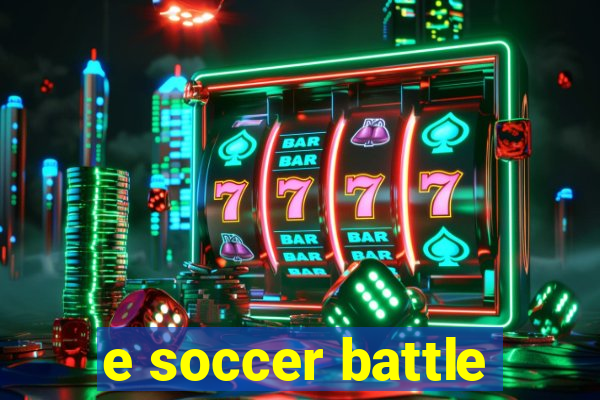 e soccer battle